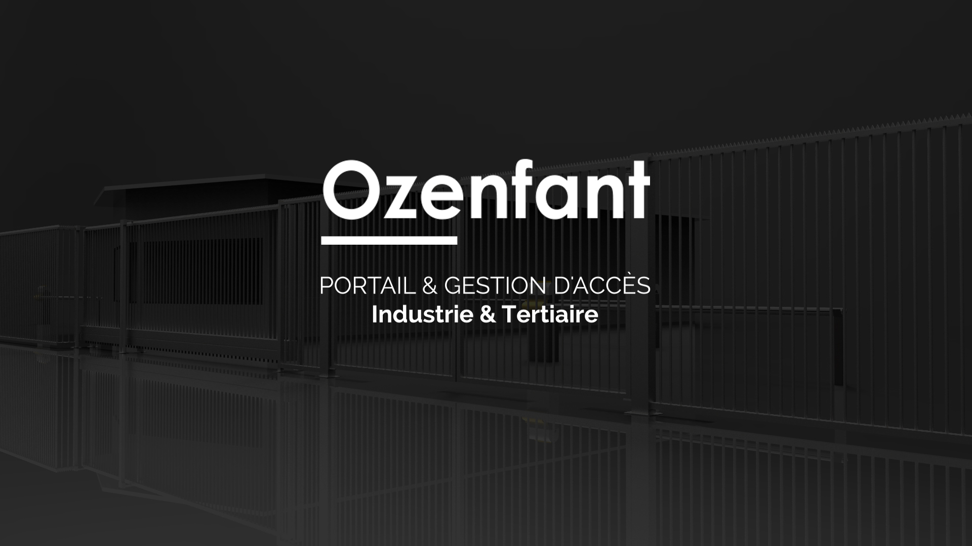 Ozenfant fabricant de portail industriel et gestion d'accès